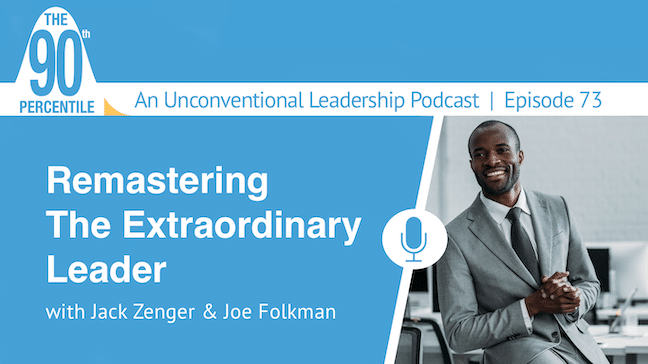 The 90th Percentile Podcast The Extraordinary Leader