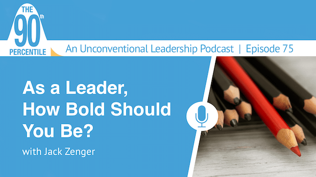 Episode 75 Bold Leadership 90th Percentile Podcast